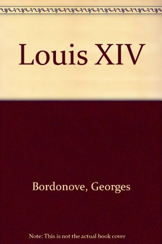 Les Rois qui ont fait la France. Vol. 7. Louis XIV