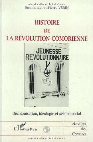 Histoire de la révolution comorienne : décolonisation, idéologie et séisme social