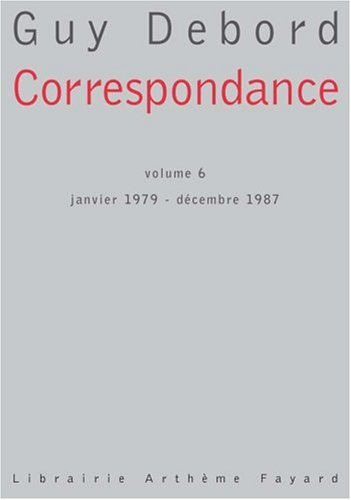 Correspondance. Vol. 6. Janvier 1979-décembre 1987