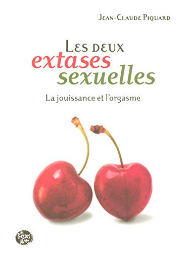 Les deux extases sexuelles : jouissance et l'orgasme