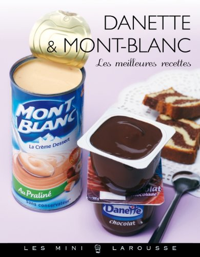 Danette & Mont-Blanc : les meilleures recettes