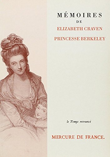 Mémoires de Elizabeth Craven, princesse de Berkeley