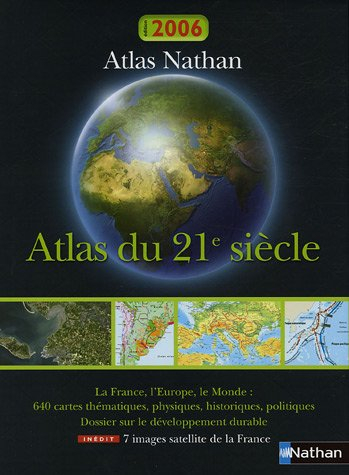 Atlas du 21e siècle 2006 : la France, l'Europe, le monde