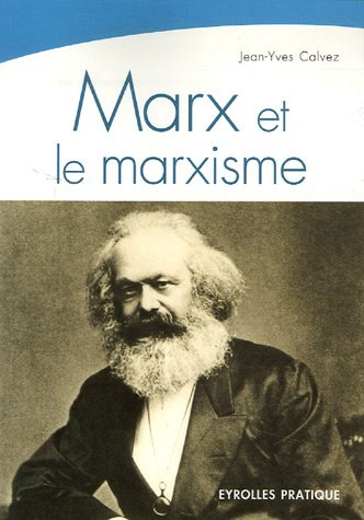 Marx et le marxisme : une pensée, une histoire