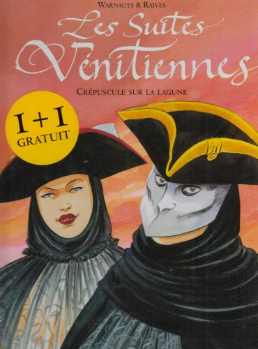 Les suites vénitiennes. Vol. 7. Crépuscule sur la lagune