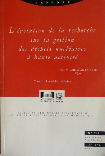L'évolution de la recherche sur la gestion des déchets nucléaires à haute activité. Vol. 2. Les déch