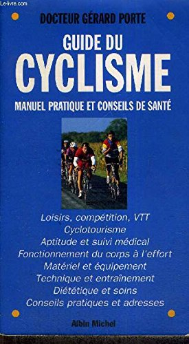 Guide du cyclisme : manuel pratique et conseils de santé