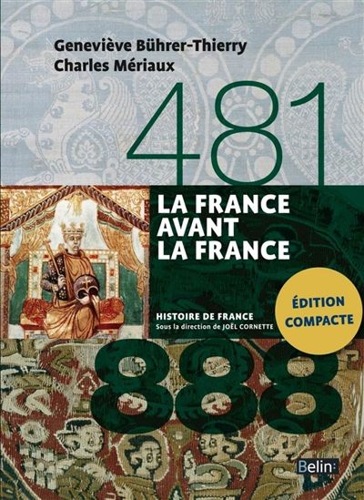 La France avant la France (481-888): Version compacte