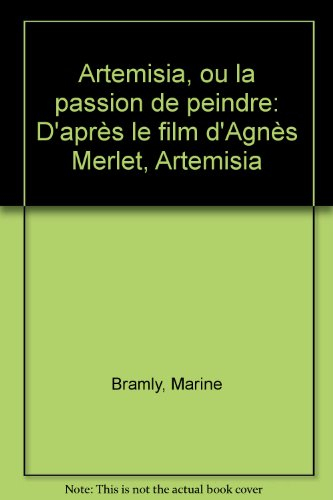 Artemisia ou La passion de peindre