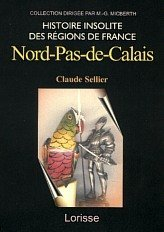 HISTOIRE INSOLITE DU NORD-PAS-DE-CALAIS
