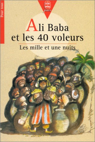 Ali-Baba et les quarante voleurs : tiré de Les Milles et Une Nuits