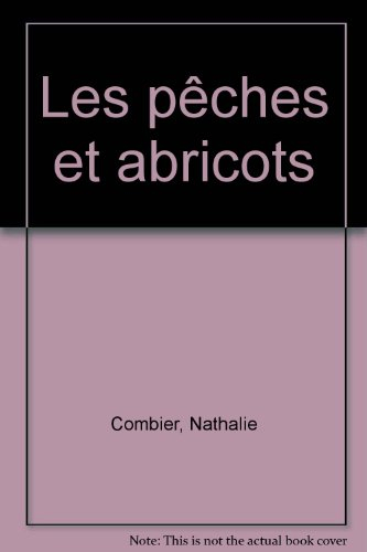 Les pêches et abricots
