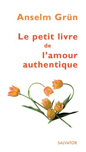 Le petit livre de l'amour authentique