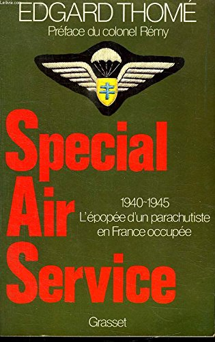 Special Air Service : 1940-1945, l'épopée d'un parachutiste en France occupée