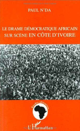 Le drame démocratique africain en Côte d'Ivoire
