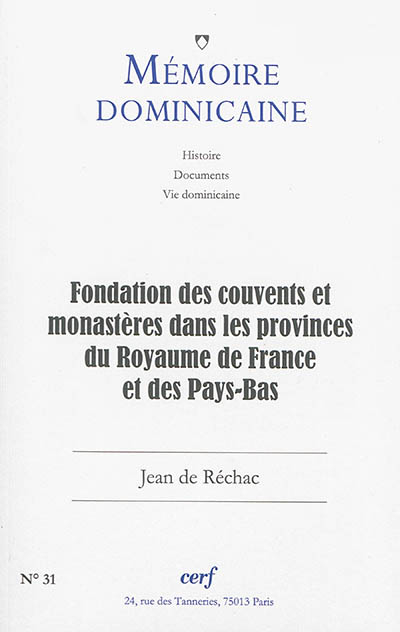 Mémoire dominicaine, n° 31. Fondation des couvents et monastères dans les provinces du Royaume de Fr