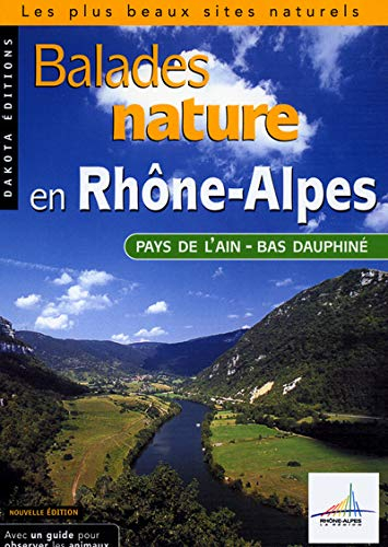 Balades nature en Rhône-Alpes : pays de l'Ain, bas Dauphiné