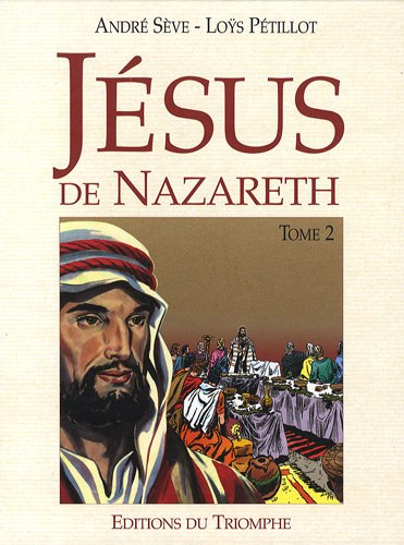 Jésus de Nazareth. Vol. 2