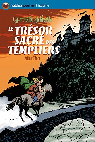 L'apprentie alchimiste. Vol. 4. Le trésor sacré des templiers