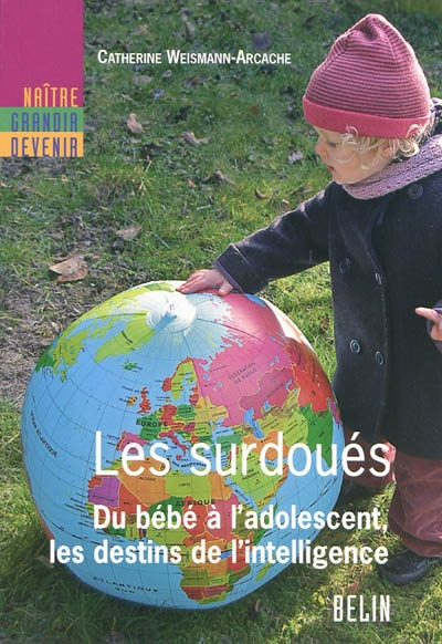 Les surdoués : du bébé à l'adolescent, les destins de l'intelligence