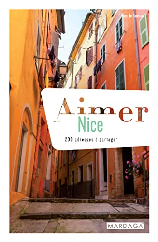 Aimer Nice : 200 adresses à partager