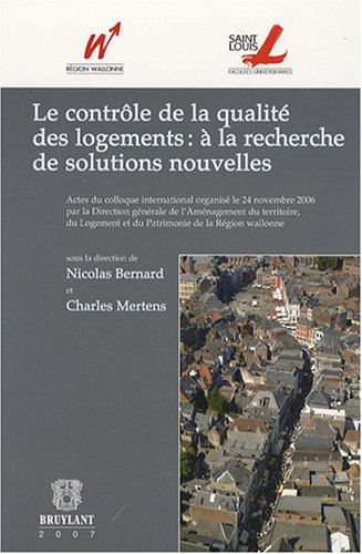 Le contrôle de la qualité des logements : à la recherche de solutions nouvelles : actes du colloque 