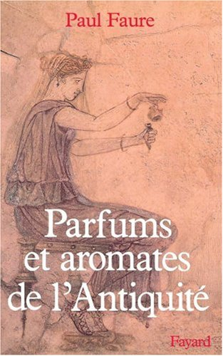 Parfums et aromates dans l'Antiquité