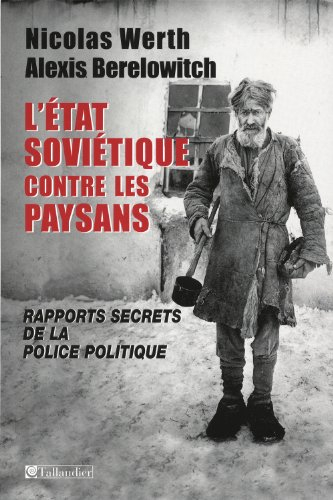 L'Etat soviétique contre les paysans : rapports secrets de la police politique (Tcheka, GPU, NKVD) :