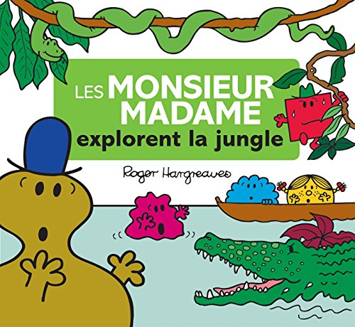 Les Monsieur Madame explorent la jungle