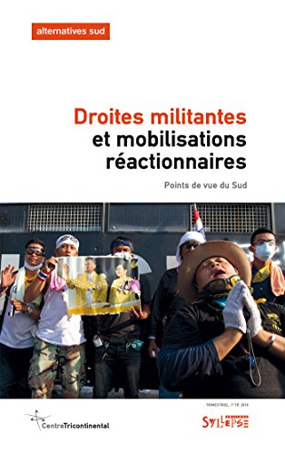 Alternatives Sud, n° 1 (2018). Droites militantes et mobilisations réactionnaires : points de vue du