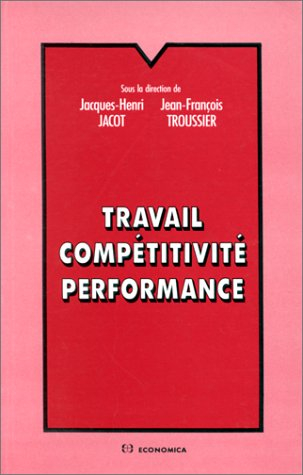 Travail, compétitivité, performance