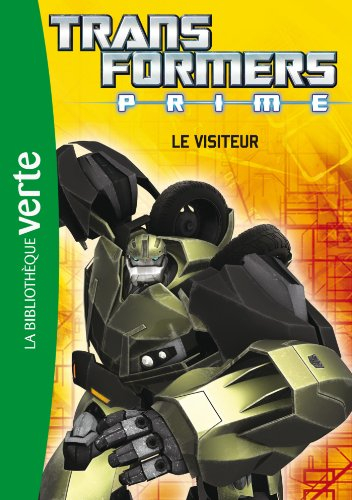 Transformers prime. Vol. 3. Le visiteur