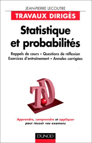 Statistique et probabilités : rappels de cours, questions de réflexion, exercices d'entraînement, an