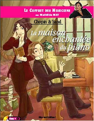 Chopin & Sand : la maison enchantée du piano