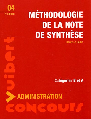 Méthodologie de la note de synthèse : catégories B et A : méthode, exercices d'entraînement, sujets 