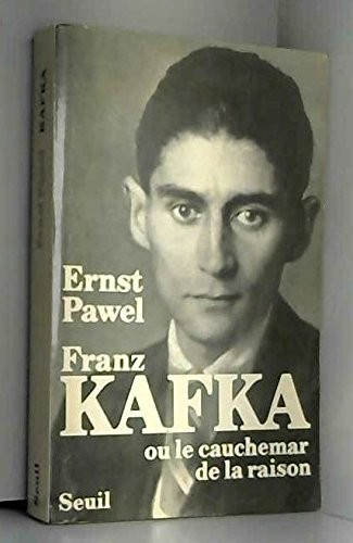 Franz Kafka ou le Cauchemar de la raison