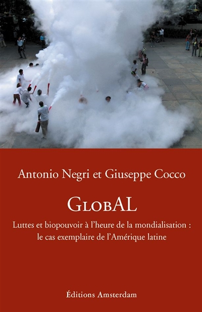 GlobAL : luttes et biopouvoir à l'heure de la mondialisation : le cas exemplaire de l'Amérique latin