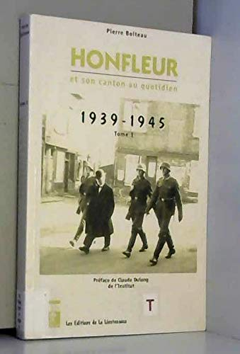 Honfleur et son canton au quotidien : 1939-1945. Vol. 2