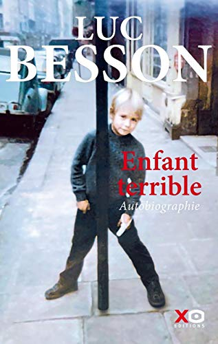 Enfant terrible : autobiographie