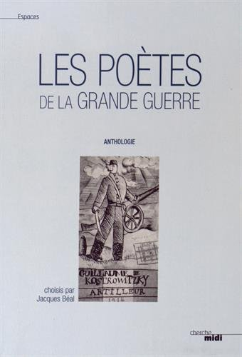 Les poètes de la Grande Guerre : anthologie