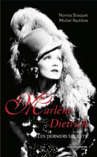 Marlène Dietrich, les derniers secrets