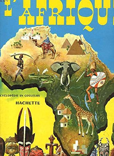l'afrique - encyclopédie en couleurs