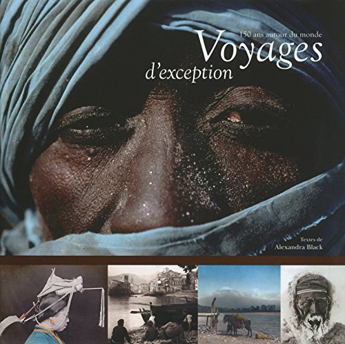 Voyages d'exception : 150 ans autour du monde