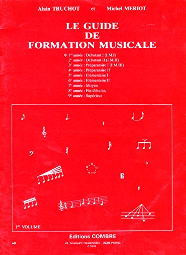 Guide de formation musicale. 1ère année - Débutant 1 (I.M.I)