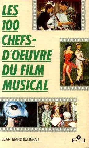 Encyclopédie de poche illustrée du cinéma. Vol. 1. Les 100 chefs-d'oeuvre du film musical