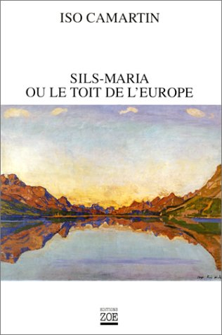 Sils Maria ou Le toit de l'Europe : réflexions et perspectives