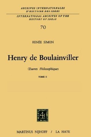 henry de boulainviller tome ii, 0euvres philosophiques