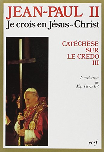 Catéchèse sur le Credo. Vol. 3