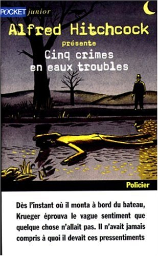 Alfred Hitchcock présente. Vol. 1. Cinq crimes en eaux troubles