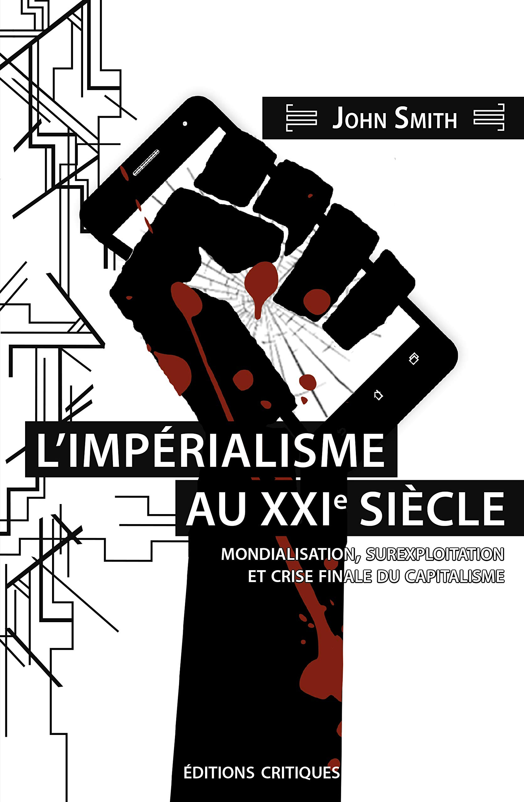 L'impérialisme au XXIe siècle : mondialisation, surexploitation et crise finale du capitalisme